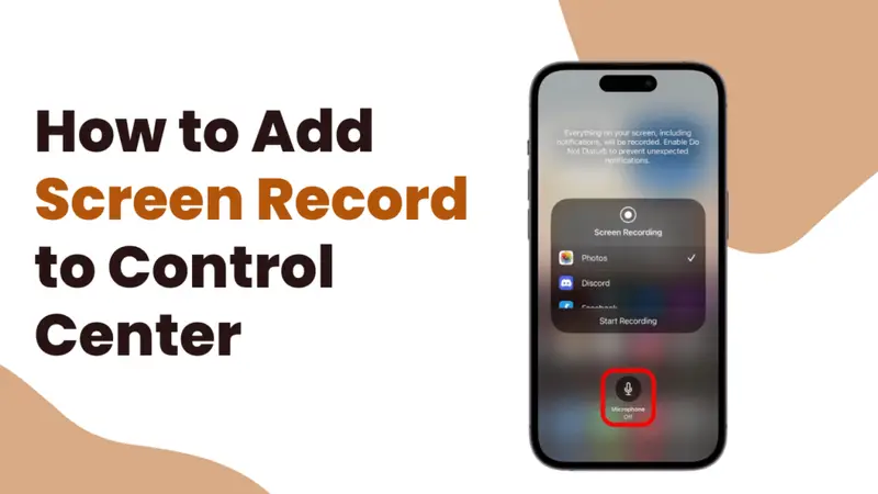 How to Get the Screen Record Button on iPhone